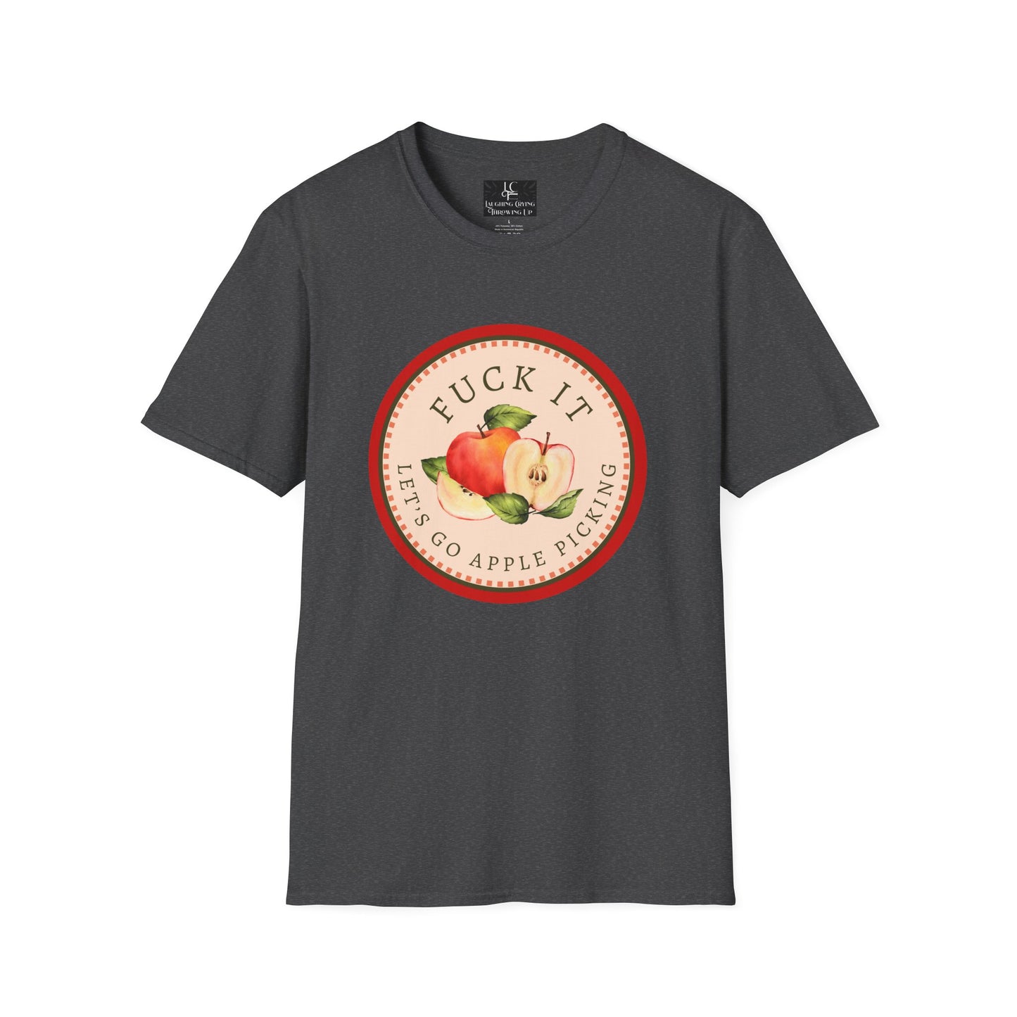 Let's Go F*cking Apple Picking T-Shirt