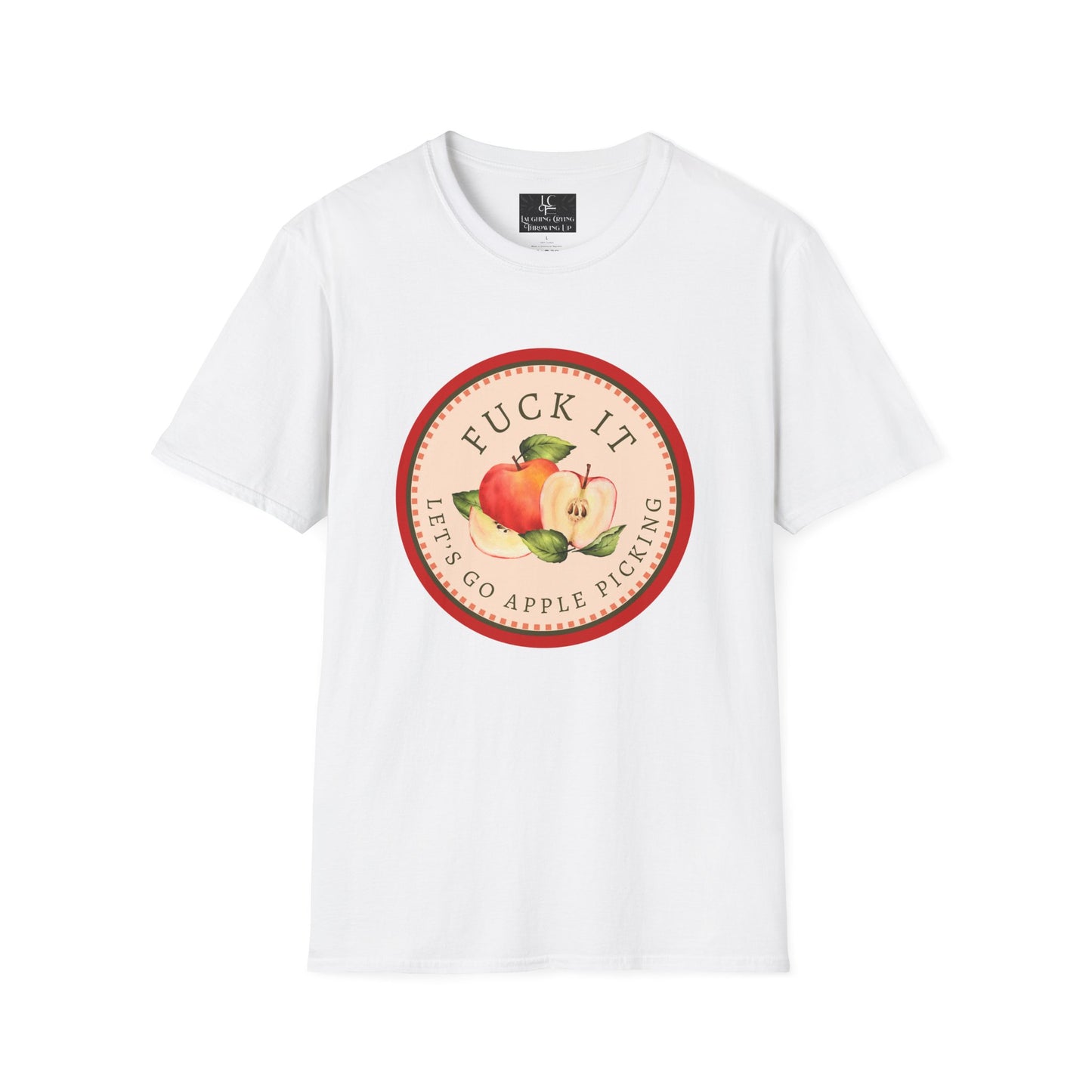 Let's Go F*cking Apple Picking T-Shirt