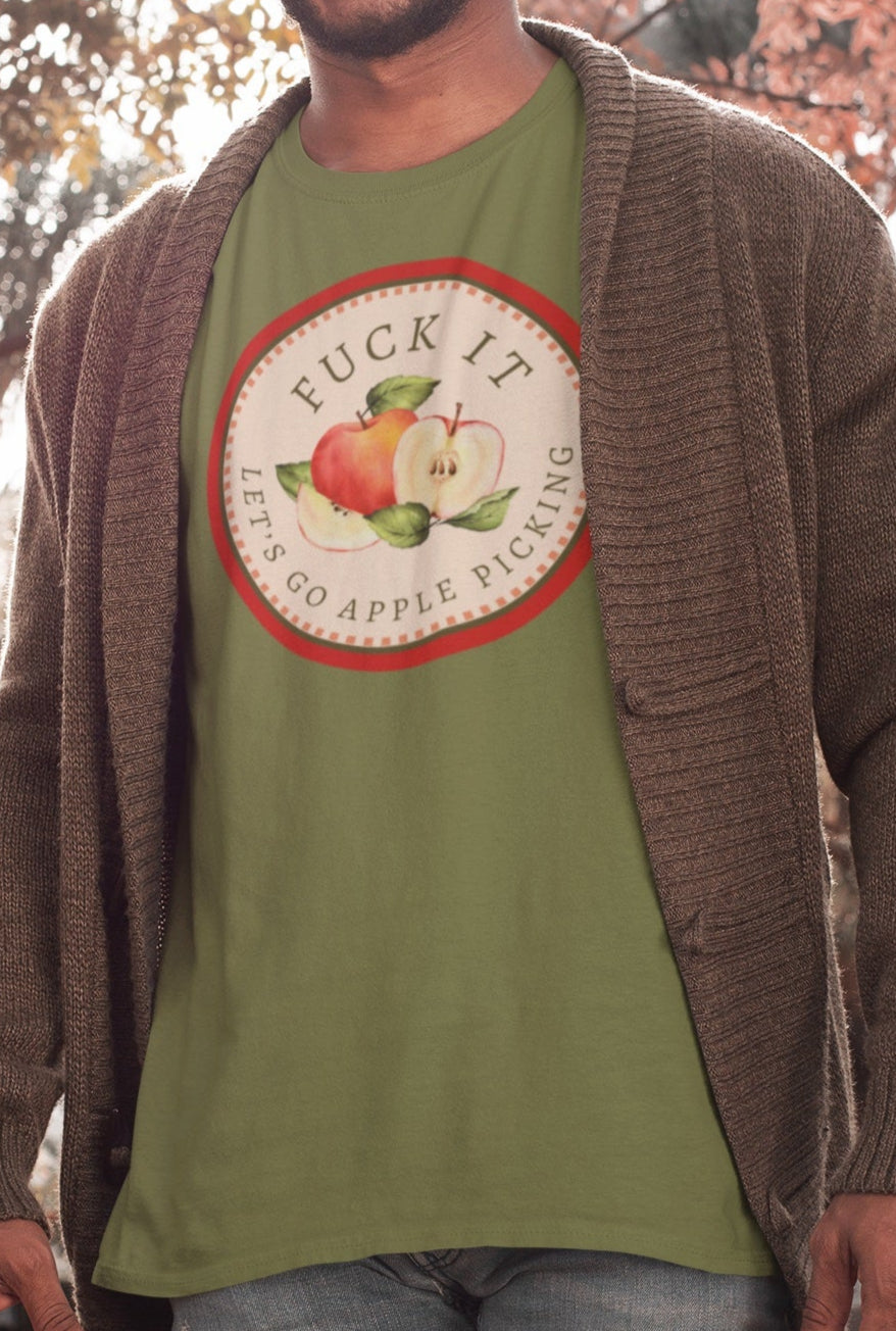 Let's Go F*cking Apple Picking T-Shirt